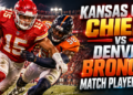 kansas city chiefs vs denver broncos match player stats