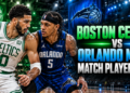 boston celtics vs orlando magic match player stats